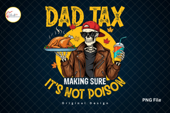 Dad Tax PNG: Elevating Thanksgiving Humor in Design