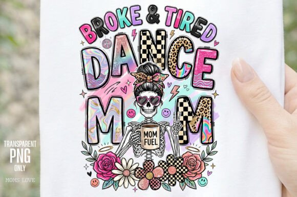 Infuse Hilarious Energy with the Broke & Tired Dance Mom PNG