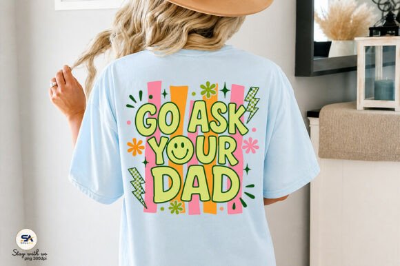 Retro Charm Meets Modern Design: The Go Ask Your Dad PNG