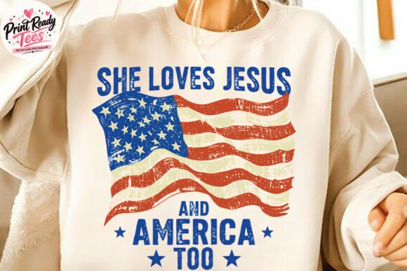 She Loves Jesus and America Too PNG: A Design for Faith & Patriotism