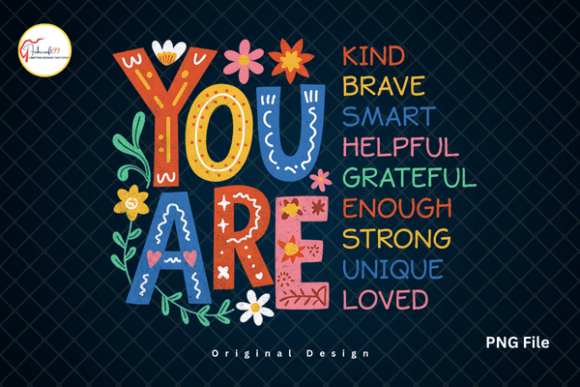 You Are Kind Brave Positive Quotes PNG